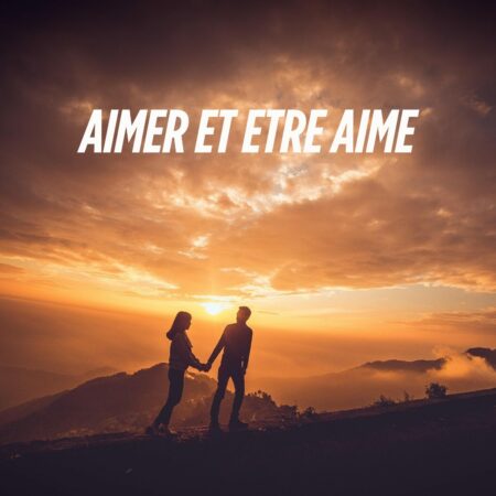 AIMER ET ETRE AIME – LES RECHERCHES QUI CONSTRUISENT LES SCHEMAS DE MA VIE.